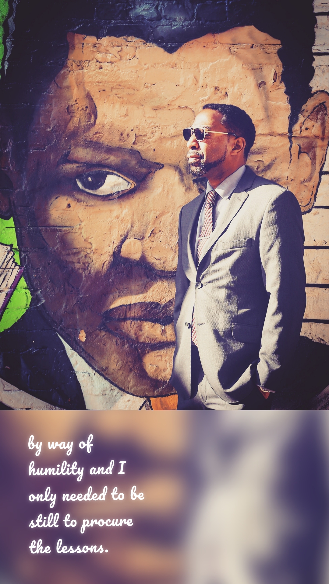 by way of humility and I only needed to be still to procure the lessons.